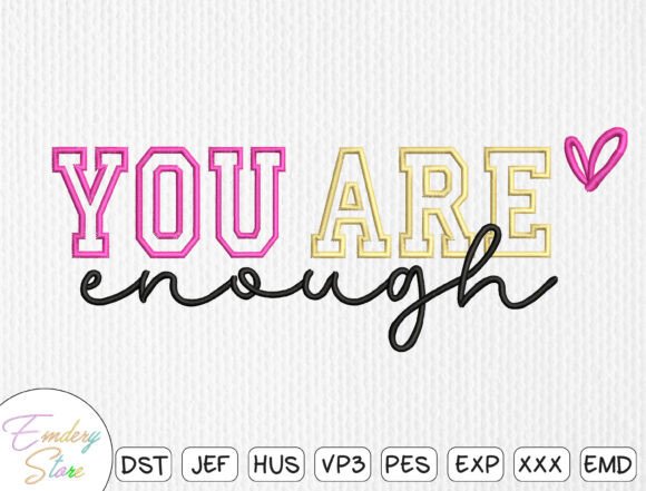 Download You Are Enough Embroidery File - Embroidery file Collection