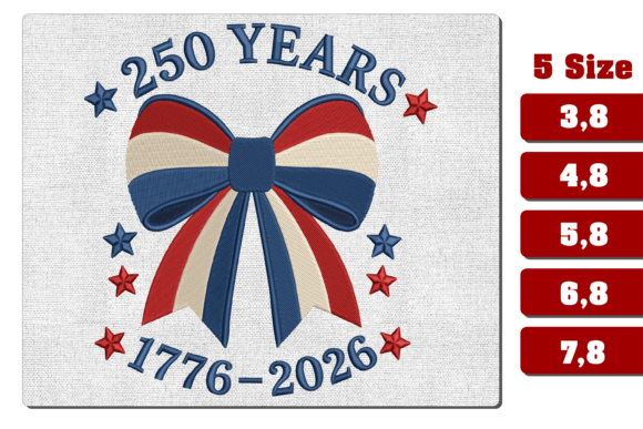 Download 250 Years Patriotic Bow Embroidery File - Embroidery file Collection
