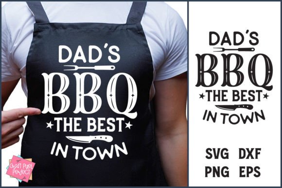 Download Dad's BBQ the Best in Town, Apron Svg - Apron Collection